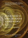 Cover image for Einstein's Unfinished Symphony